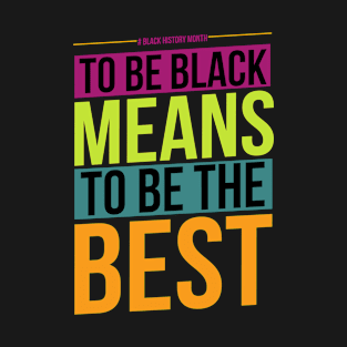 BLACK HISTORY QUOTE T-Shirt