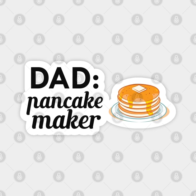 Dad : Pancake Maker Magnet by KC Happy Shop