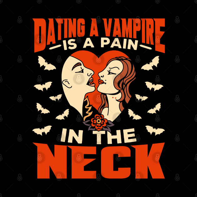 Dating a Vampire Is a Pain in the Neck by BramCrye