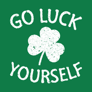 Good Luck Yourself - St. Patricks Day T-Shirt