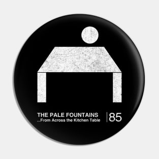 The Pale Fountains / Minimalist Graphic Artwork Design Pin