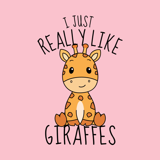 I Just Really Like Giraffes Funny by DesignArchitect
