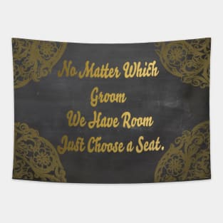 No Matter Which Groom-Wedding Seating Sign in Gold Tapestry