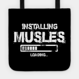 Gym Inspirational Shirt  - Installing Muscles Tote