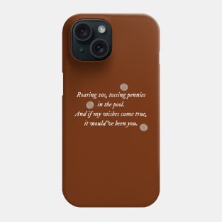 Tossing Pennies Lyrics Phone Case