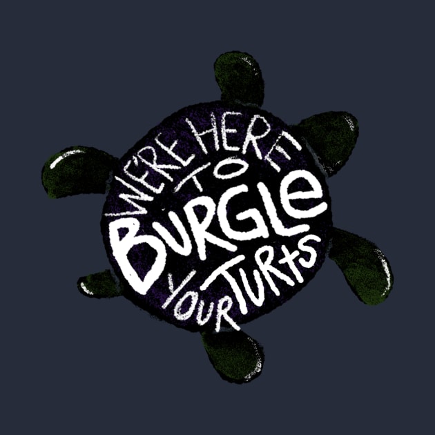 Turt Burgler by NeaandTheBeard