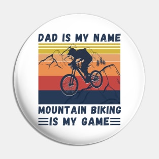 Dad Is My Name Mountain Biking Is My Game, Vintage Retro Sunset Mountain Biking Dad Pin