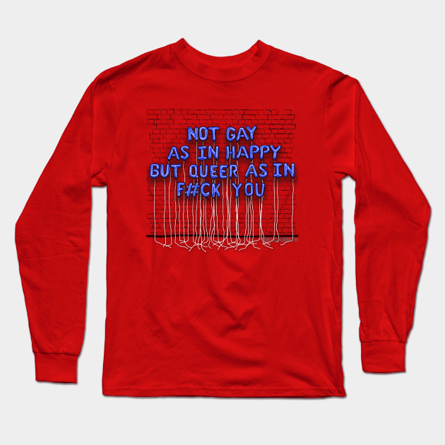 Not Gay As In Happy Blue Letters Balloons Long Sleeve T Shirt Teepublic Not Gay As In Happy Blue Letters Balloons Long Sleeve T Shirt Teepublic