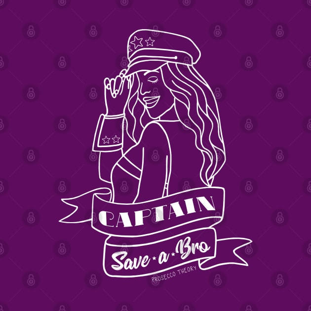 Capitan Save-a-bro! by Prosecco Theory