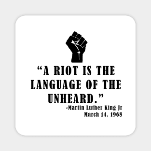 A Riot is the Language of the Unheard Magnet