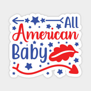 All American Baby - 4th of July quotes Magnet