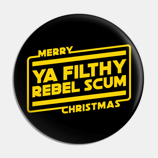 Merry Christmas Ya Rebel Scum Pin by SunsetSurf