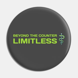 BEYOND THE COUNTER LIMITLESS 7 FIGURE PHARMACIST Pin