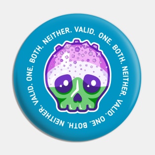 One, both, neither, valid - genderqueer pride skull Pin