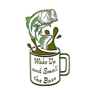 Wake up and smell the bass T-Shirt