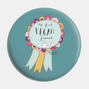 my first vegan friend badge Pin