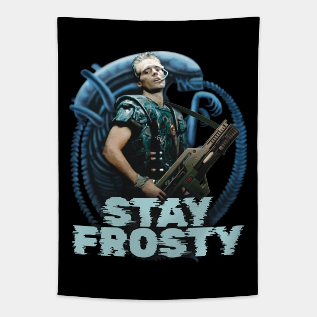 Corporal Hicks: STAY FROSTY!  Aliens (1986) Tapestry by SPACE ART & NATURE SHIRTS 