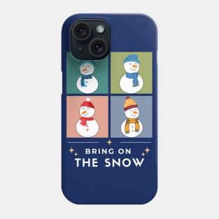 Bring on the Snow Phone Case