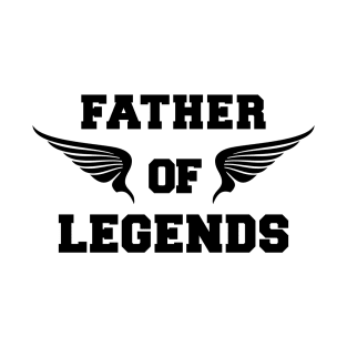 Father of legends T-Shirt