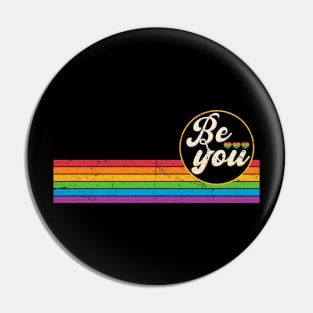 LGBTQ Be You Gay Pride LGBT Ally Rainbow Flag Retro Vintage Pin