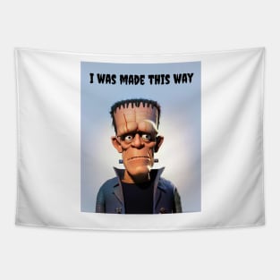 Frankensteins Monster - I was made this way Tapestry