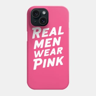 Real men wear pink Phone Case