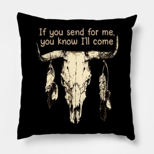 If You Send For Me, You Know I'll Come Music Bull-Skull Pillow