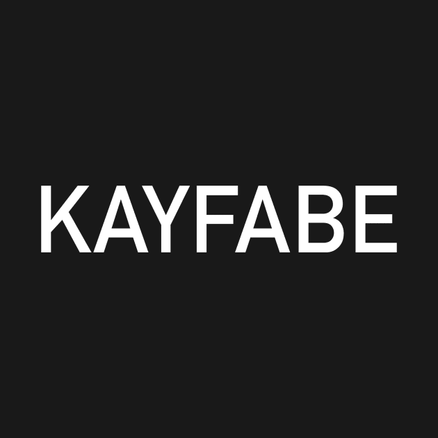 Kayfabe by Squared Circle Pit