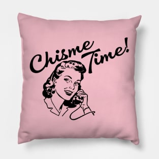 Chisme Time! Pillow