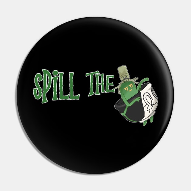 Spill the Green Tea Pin by ChangoATX