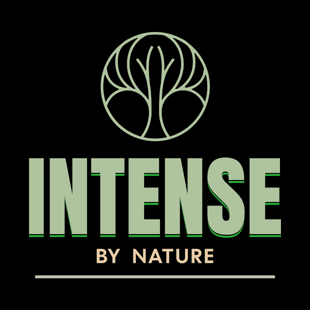 Intense By Nature Quote Motivational Inspirational by Cubebox