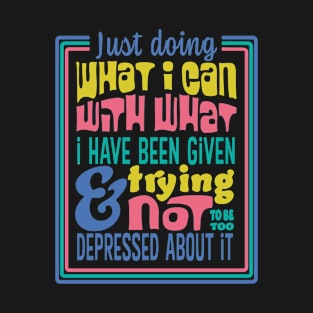 What I can T-Shirt