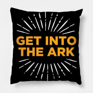 Get Into The Ark - God Saviour Lord Pillow