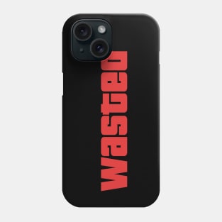 Wasted Phone Case