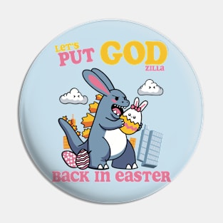 Let's Put GOD(ziIIa) Back in Easter! Pin