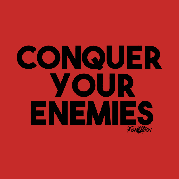 CONQUER by fontytees