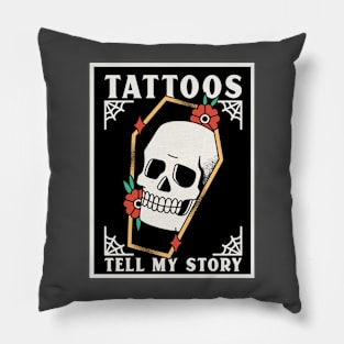 Tattoos tell my Story Pillow