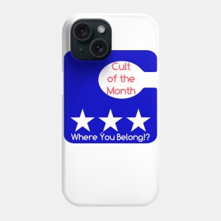 Cult Of The Month: Where you Belong Door Hanger Phone Case