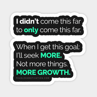 I didn’t come this far to only come this far! PHONE COVERS Magnet