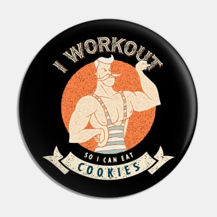 I Workout So I Can Eat Cookies Pin