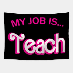 Retro School Humor  Teacher  My Job Is Teach Tapestry