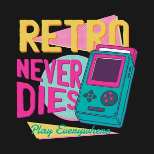 Retro Never Dies T-Shirt