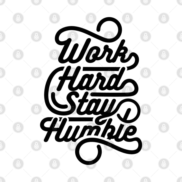 Quote - Work Hard Stay Humble - bright by ShirzAndMore