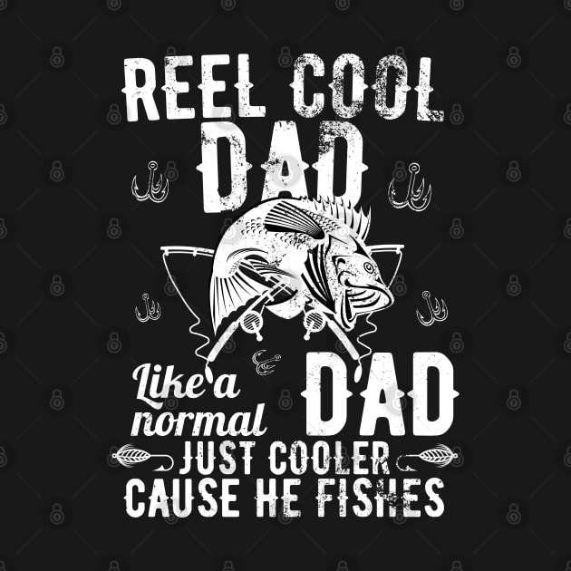 Reel Cool Dad Like A Normal Dad But Cooler by JustBeSatisfied
