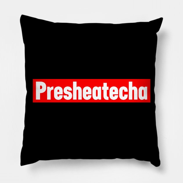 Presheatecha Pillow by HeroGifts