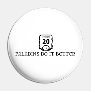 Paladins Do It Better Pin