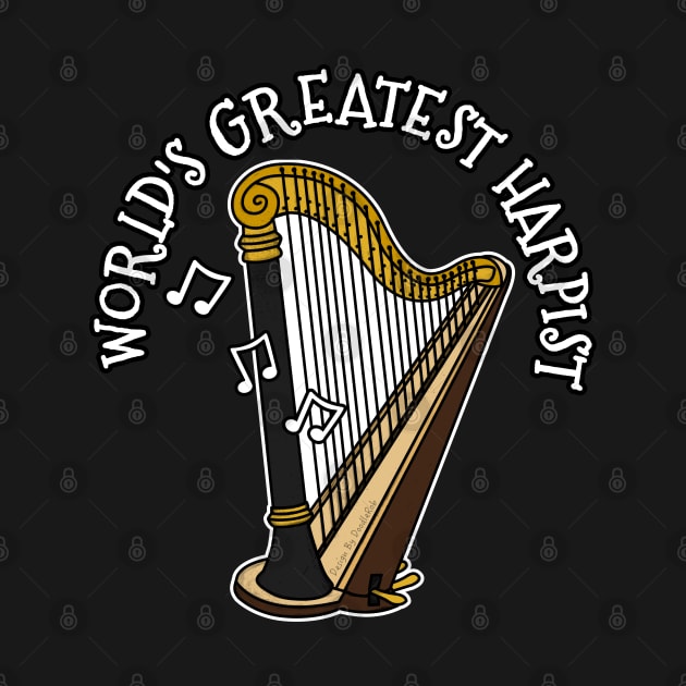 World's Greatest Harpist Harp Player Orchestral Musician by doodlerob