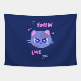 I fluffin’ love you! Tapestry