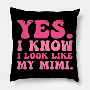 Yes I Know I Look Like My Mimi Breast Cancer Awareness Pillow