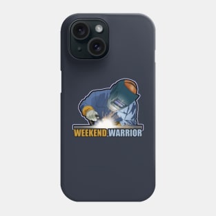 The Welder - Weekend Warrior Phone Case